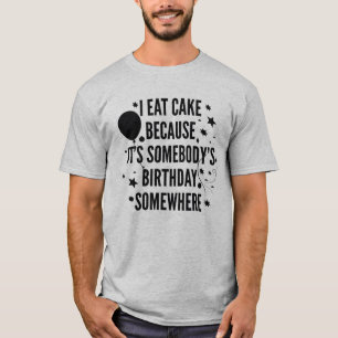 I Eat Cake T Shirt