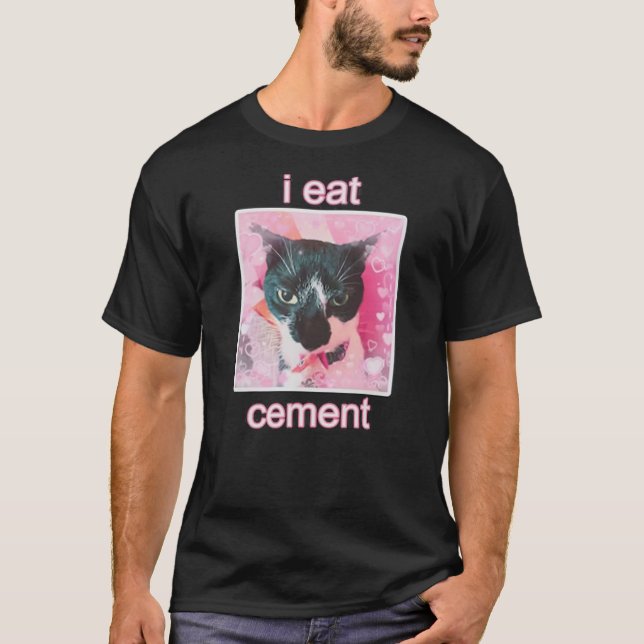 I Eat Cement Cat T Shirt (Framsida)