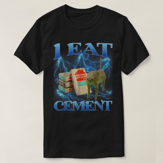 I Eat Cement Funny Cat Memart T Shirt (Design framsida)