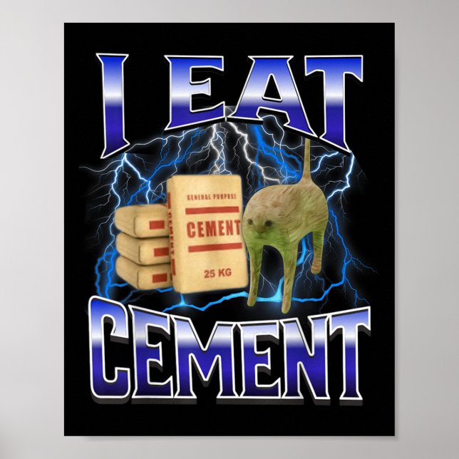 I Eat Cement Funny Cat Meme Internet Memes Funny M Poster (Framsidan)