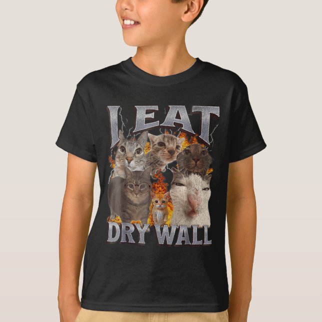I Eat Drywall Funny Cat Meme Bootleg Graphic  T Shirt (Framsida)