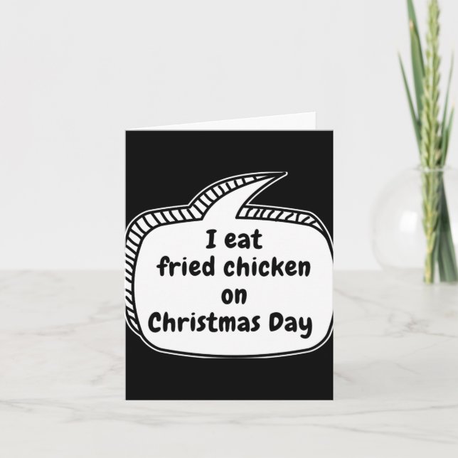 I Eat Fried Chicken On Christmas Day Speech Bubble Kort (Framsida)