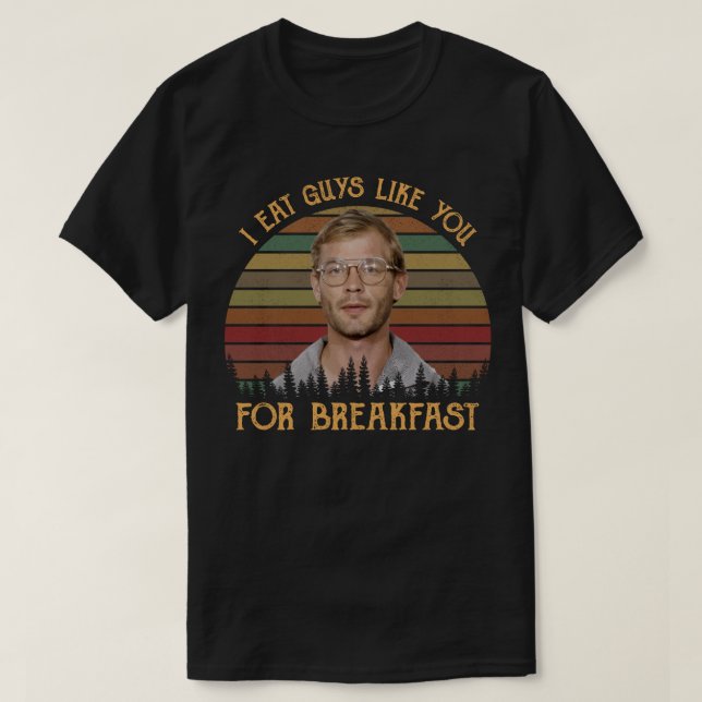 I Eat Guys Like You Horror Breakfast Quote Tee (Design framsida)