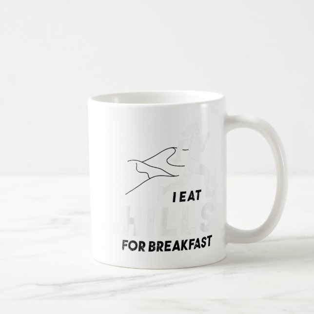 I Eat Hills For Breakfast Motivational Running Quo Kaffemugg (Höger)
