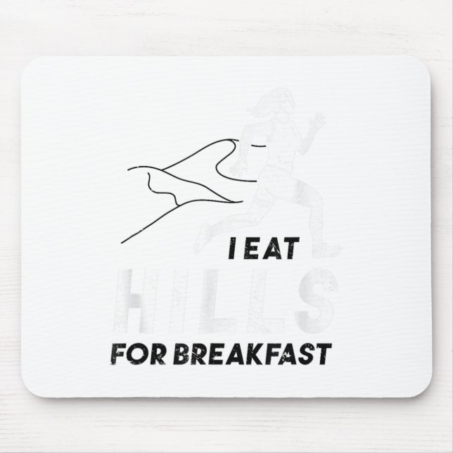 I Eat Hills For Breakfast Motivational Running Quo Musmatta (Framsidan)