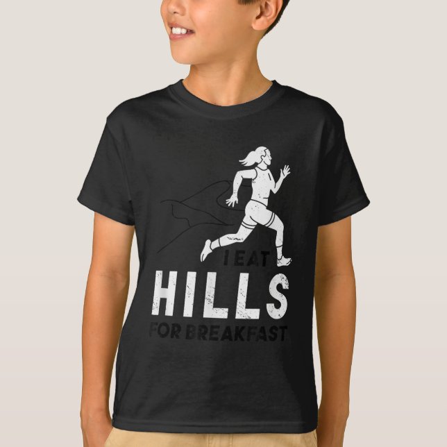 I Eat Hills For Breakfast Motivational Running Quo T Shirt (Framsida)