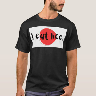 "I eat lice."　「私はシラミを食べます」 T Shirt