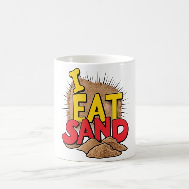 I Eat Sand Mugg (Center)