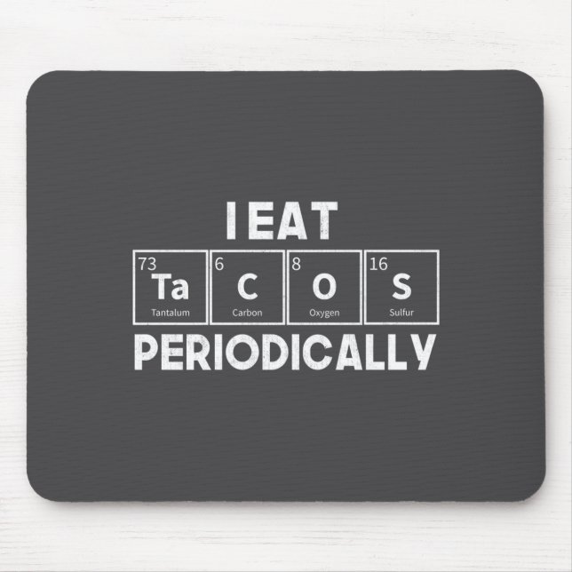 I Eat Tacos Periodically Chemistry Science Pun  Musmatta (Framsidan)