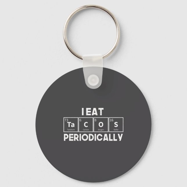 I Eat Tacos Periodically Chemistry Science Pun  Nyckelring (Framsida)