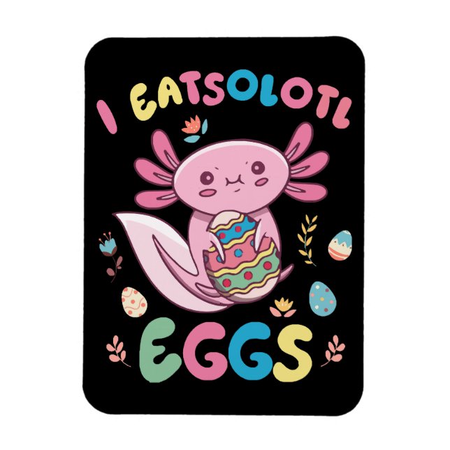 I Eatsolotl Eggs Rabbit Axolotl Bunny Påsk Magnet (Vertikal)