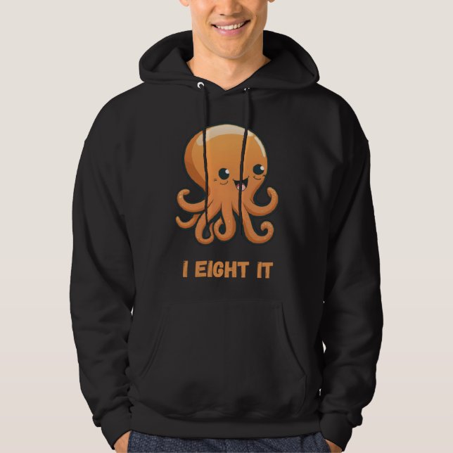 I Eight It Octopus Squid Coral Tentacles Calamar   Hoodie (Framsida)