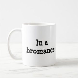 "I en Bromance" keramisk mugg