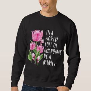 I en Fullt av mormor är det en Mimi Gifts Tulips Lång Ärmad Tröja
