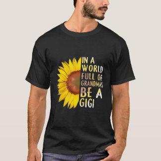 I en Fullt av mormor är en gigisk solros T Shirt