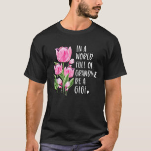 I en Fullt av mormor är gigabyfttulippar en gigabi T Shirt