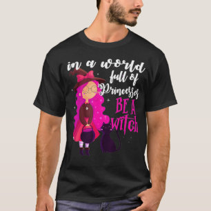 I en Fullt i Princesses är en Witch Halloween T Shirt