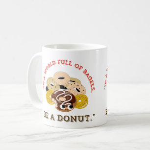 I EN ORD AV BAGELERNA BLIR EN DONUT KAFFEMUGG