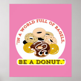 I EN ORD AV BAGELERNA BLIR EN DONUT POSTER