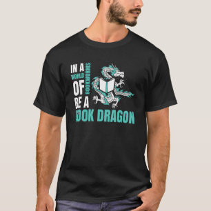 I en värld av bokmaskar är en Bok-dragonbiblioteka T Shirt