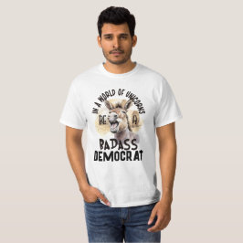 I en värld av enhörningar, var en tuff demokrat t shirt