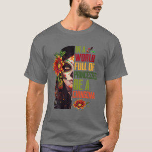 I en värld av Fullt är det en chingona Badass T Shirt