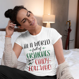 I en värld av grincher, var en Cindy-Lou Who-citat T Shirt