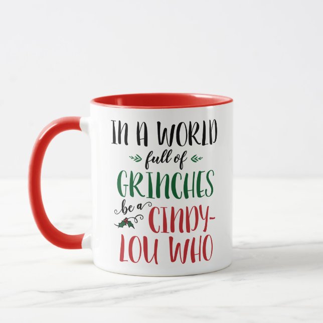 I en värld av Grinches, var en Cindy-Lou Who Mugg (Vänster)