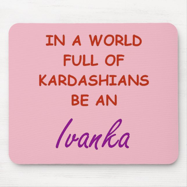 I EN VÄRLD AV KARDASHANS ÄR ETT IVANKA. MUSMATTA (Framsidan)