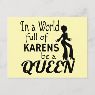 I en värld av KARENS blir en QUEEN Vykort
