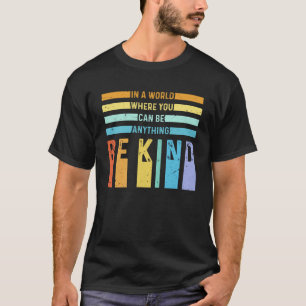 I en värld av typen Be Kärlek Tolerance Idea Frien T Shirt