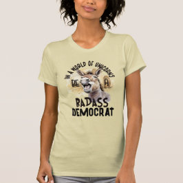 I en värld av unioner, var en Badass-demokrat T Shirt