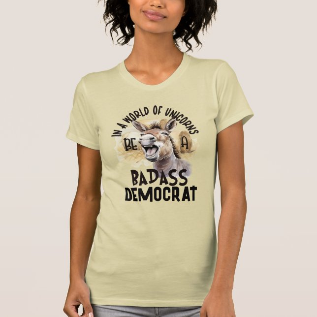 I en värld av unioner, var en Badass-demokrat T Shirt (Framsida)