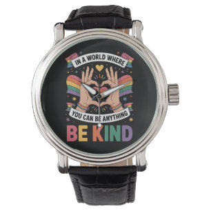 I En Värld Där Du Kan Vara Vad Som Helst Var Snäll Armbandsur