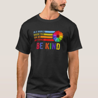 I en värld där man kan vara vad som helst är Gay P T Shirt