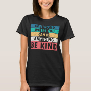 I en värld där man kan vara vad som helst är ma t shirt