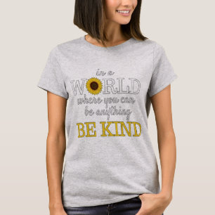 i en värld där man kan vara vad som helst, är solf t shirt