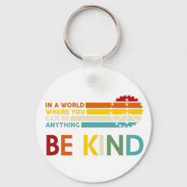 I en värld där man kan vara vad som helst, var snä nyckelring