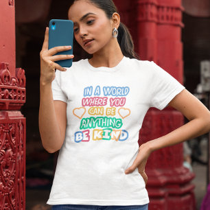 I en värld där man kan vara vad som helst, var snä t shirt