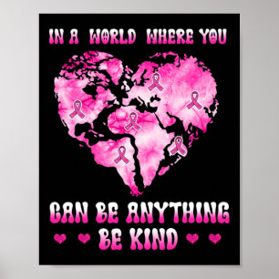 i en värld där man kan vara vilken bröstcancer som poster