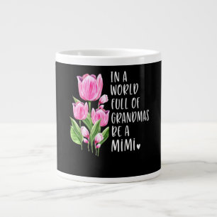 I en värld där mormor är Fullt är en Mimi Jumbo Mugg