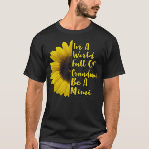 I en värld där mormor är Fullt är en Mimi T Shirt