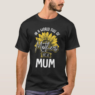 I En Värld Full Av Mamma Be A Mum T Present Shirt