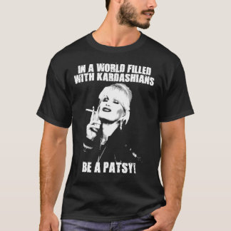 I en värld fylld med kardashianer är en plågsam Es T Shirt