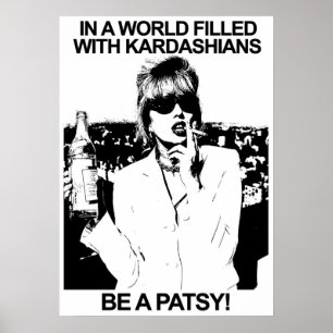 I EN VÄRLD SOM ÄR FYLLD MED KARDASHIANER BLIR EN P POSTER