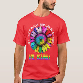 I En Värld Var Snäll Regnbåge Solros LGBTQ Pride M T Shirt
