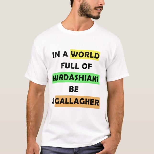 i en världslig fullt av kardashianer är en gallare t shirt (Framsida)
