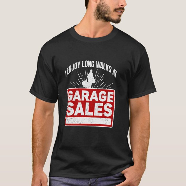 I Enjoy Long Walks At Garage Sales - Garage Sale T Shirt (Framsida)