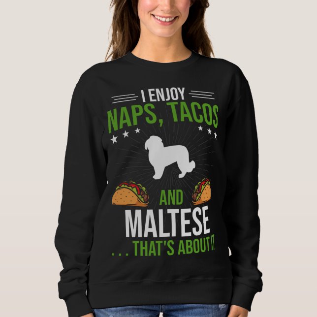 I Enjoy Naps Tacos and Maltese Dog T Shirt (Framsida)
