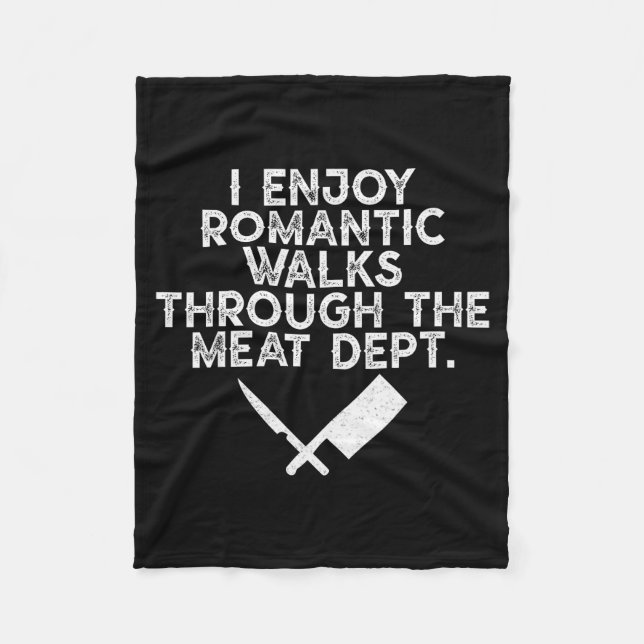 I Enjoy Romantic Walks Through The Meat Dept Barbe Fleecefilt (Framsidan)